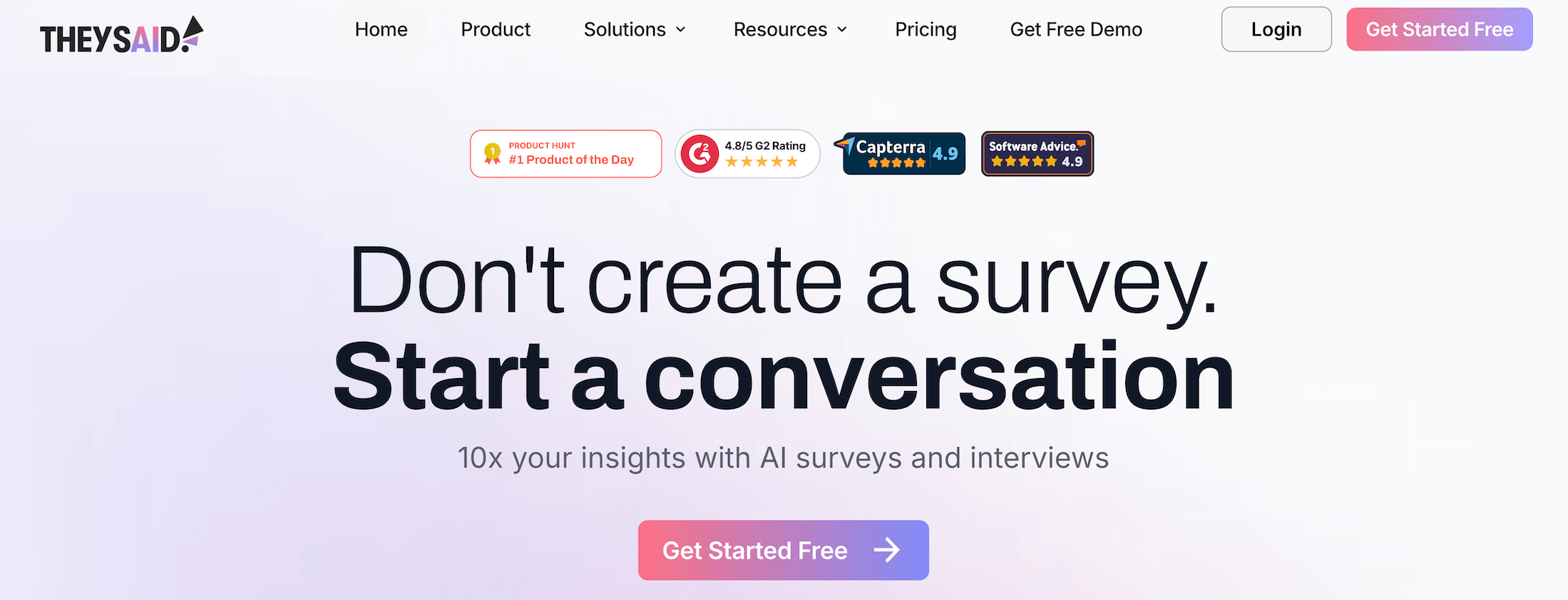 Theysaid homepage: Don't create a survey. Start a conversation.